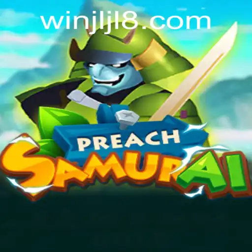 Discover PreachSamurai: A New Gaming Adventure with JLJL8.COM